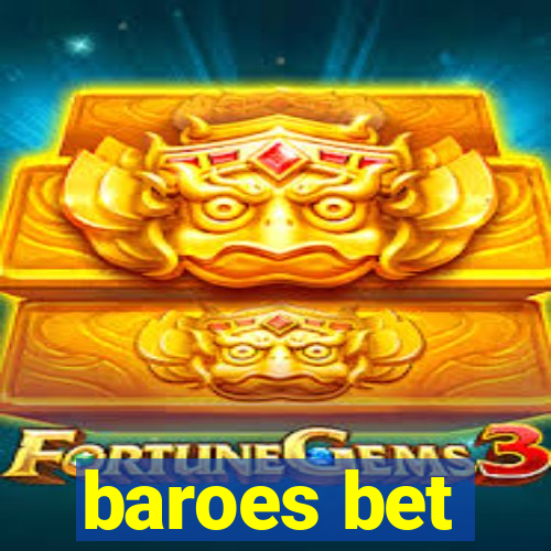 baroes bet